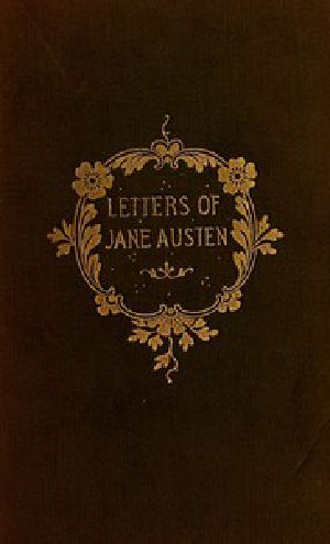 [Gutenberg 42078] • The Letters of Jane Austen / Selected from the compilation of her great nephew, Edward, Lord Bradbourne